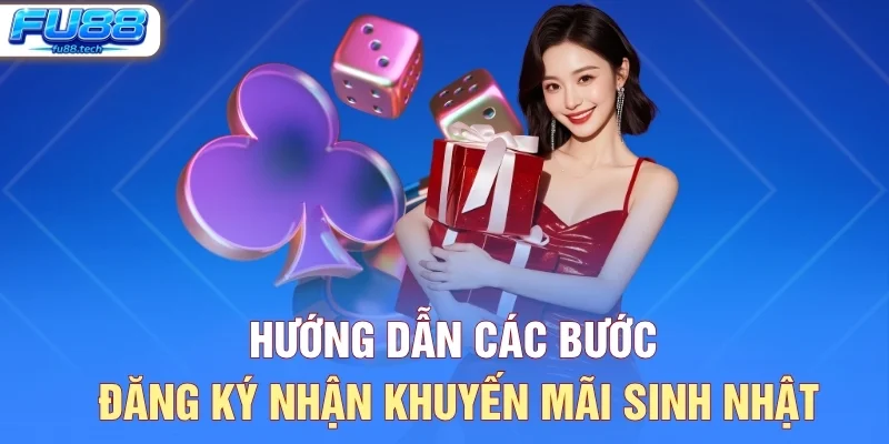Hướng dẫn các bước đăng ký nhận khuyến mãi sinh nhật