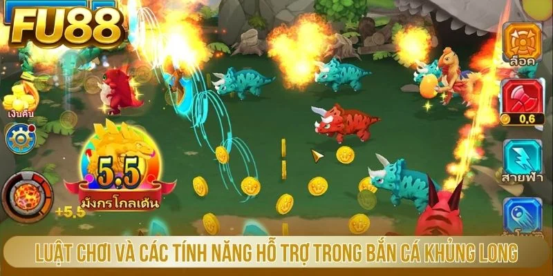 Luật chơi và các tính năng hỗ trợ trong bắn cá khủng long