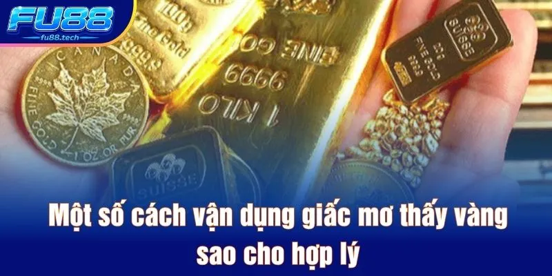Một số cách vận dụng giấc mơ thấy vàng sao cho hợp lý